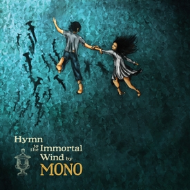 Ashes In The Snow – Mono 选自《Hymn to the Immortal Wind》专辑