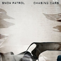 Chasing Cars – Snow Patrol 选自《Chasing Cars》专辑